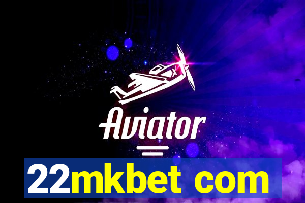 22mkbet com